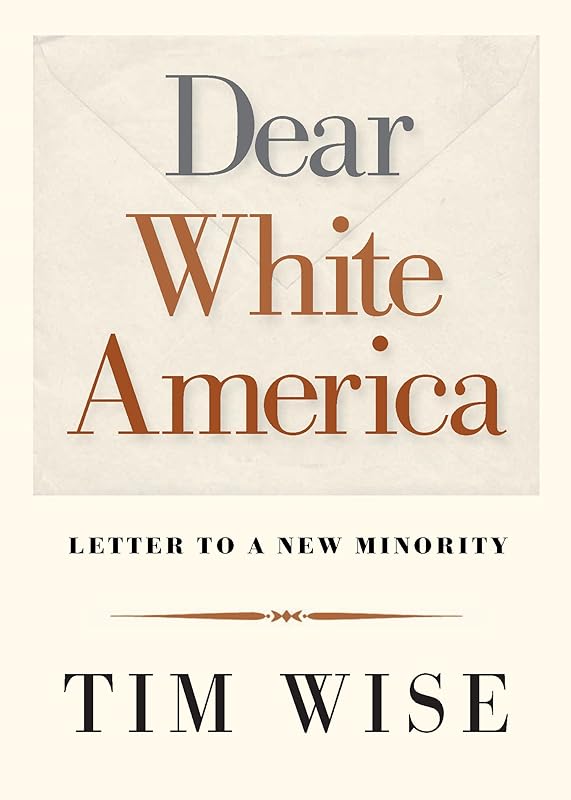 Dear White America: Letter to a New Minority (City Lights Open Media) by Tim Wise
