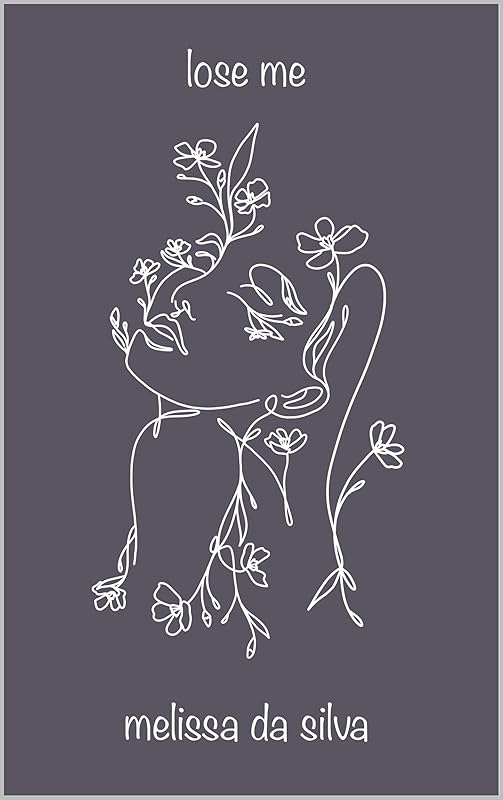 Lose me by Melissa Da Silva