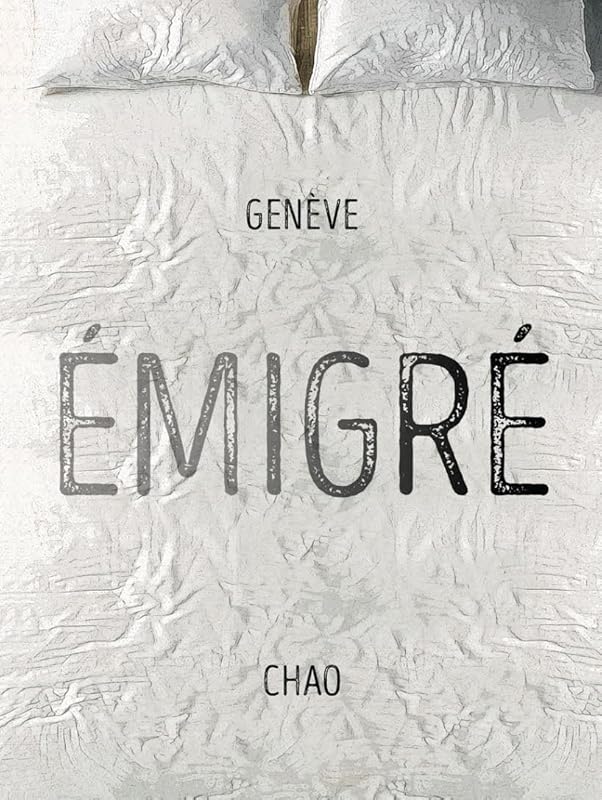 EMIGRE by Geneve Chao