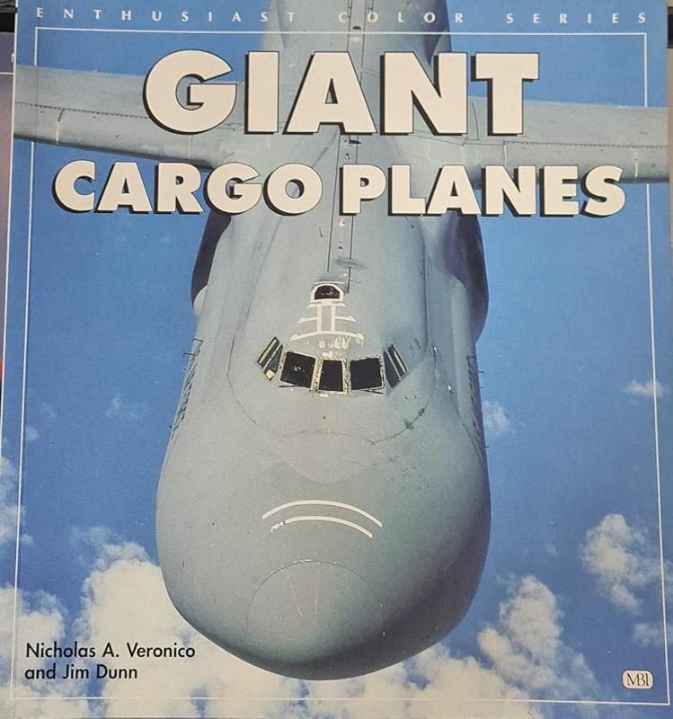Giant Cargo Planes (Enthusiast Color Series) by Nicholas A. Veronico