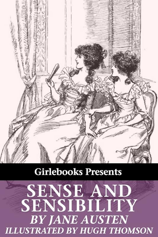 Sense and Sensibility [illustrated by Hugh Thomson] by Jane Austen