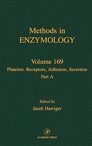 Platelets: Receptors, Adhesion, Secretion, Part A (Volume 169) (Methods in Enzymology, Volume 169)