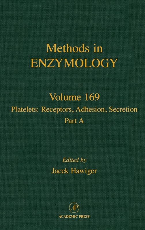 Platelets: Receptors, Adhesion, Secretion, Part A (Volume 169) (Methods in Enzymology, Volume 169) by John N. Abelson