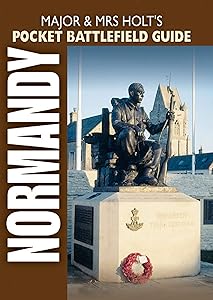 Normandy (Major & Mrs Holt's Pocket Battlefield Guide) by Tonie Holt