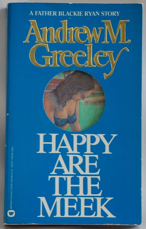 Happy Are the Meek by Andrew M. Greeley