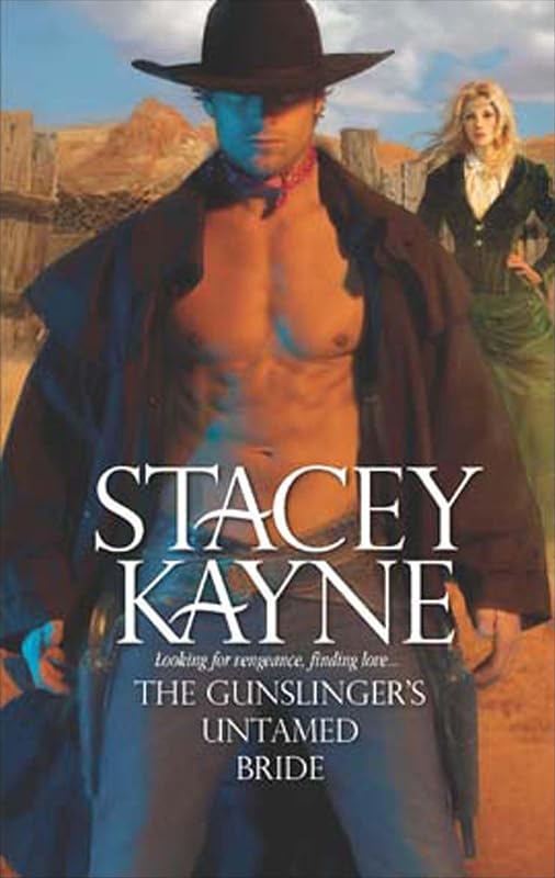 The Gunslinger's Untamed Bride by Stacey Kayne