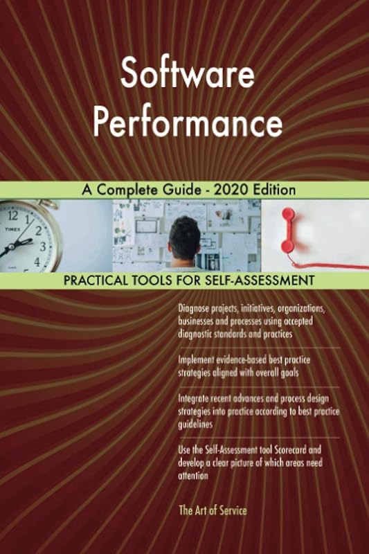 Software Performance A Complete Guide - 2020 Edition by Gerardus Blokdyk