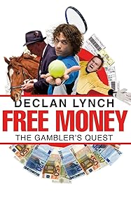 Free Money by Declan Lynch