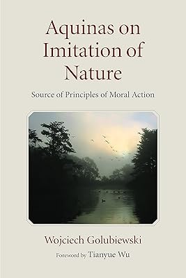 Aquinas on Imitation of Nature: Source of Principles of Moral Action