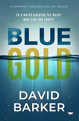 Blue Gold: A Gripping Thriller Full of Twists (The Gold Trilogy)