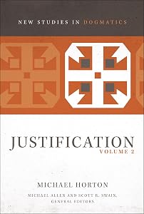 Justification, Volume 2 (2) (New Studies in Dogmatics)