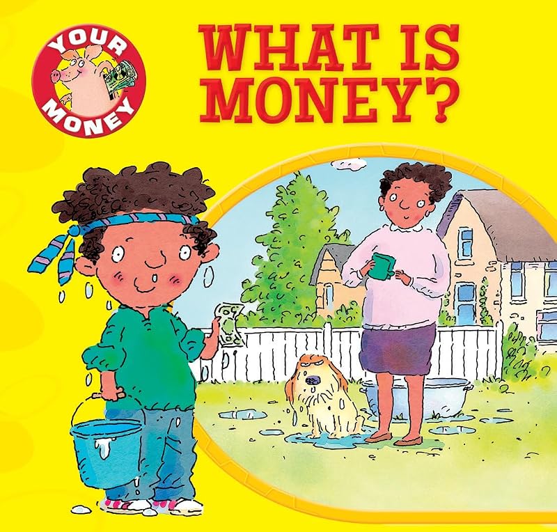 What Is Money? (Your Money) by Claire Llewellyn