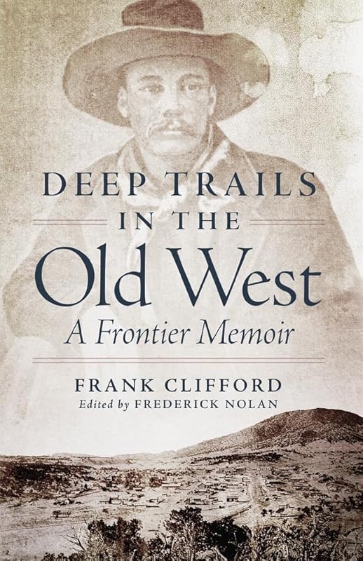Deep Trails in the Old West by Clifford