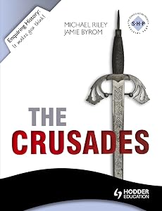 Enquiring History: The Crusades: Conflict and Controversy, 1095-1291 by Jamie Byrom