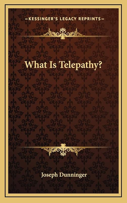 What Is Telepathy? by Joseph Dunninger