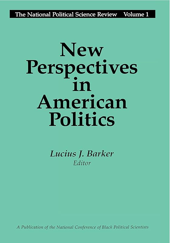 New Perspectives in American Politics by Lucius J. Barker