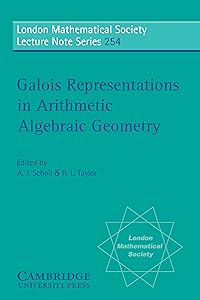 Galois Representations in Arithmetic Algebraic Geometry (London Mathematical Society Lecture Note Series Book 254) by A. J. Scholl