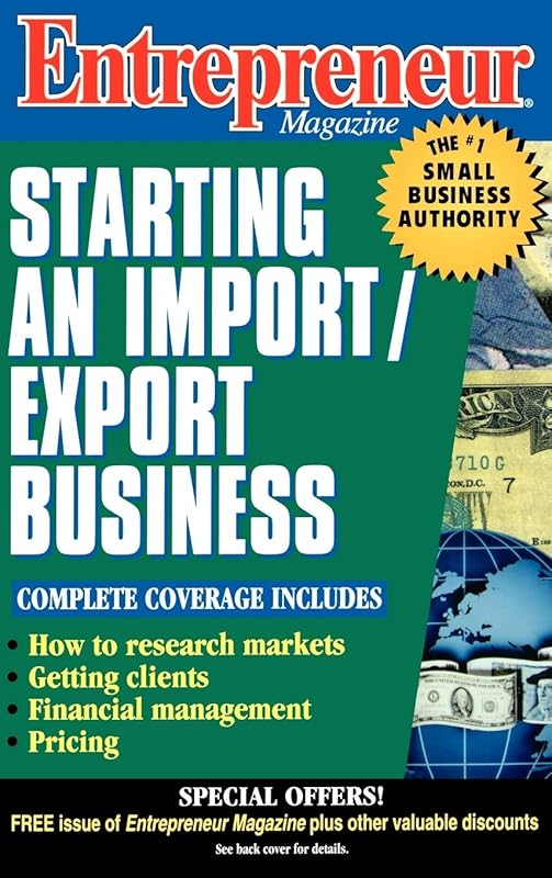 Entrepreneur Magazine: Starting an Import / Export Business by Entrepreneur Magazine