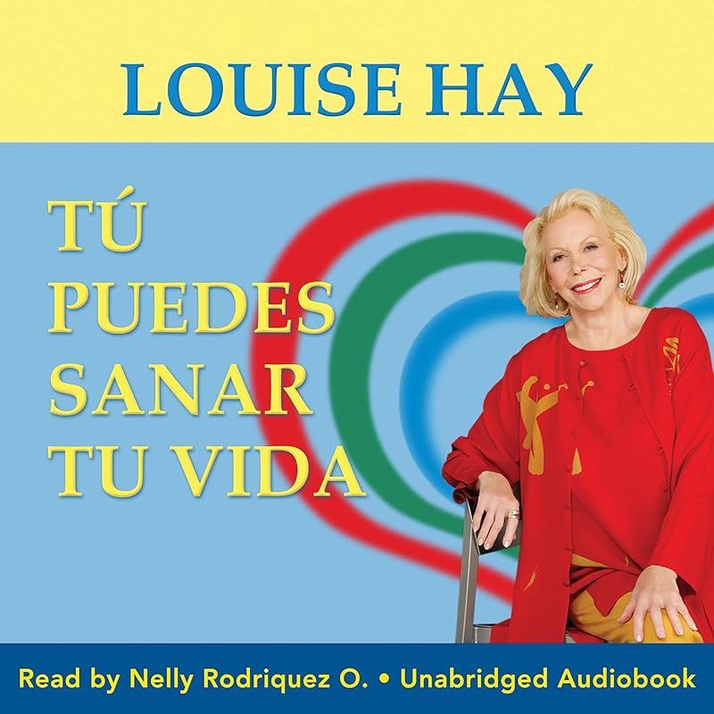 Tu Puedes Sanar Tu Vida [You Can Heal Your Life] by Louise Hay