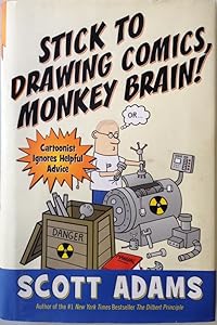 Stick to Drawing Comics, Monkey Brain!: Cartoonist Ignores Helpful Advice