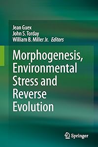 Morphogenesis, Environmental Stress and Reverse Evolution