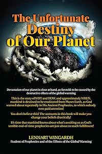 The Unfortunate Destiny of Our Planet by Lennart Wingardh