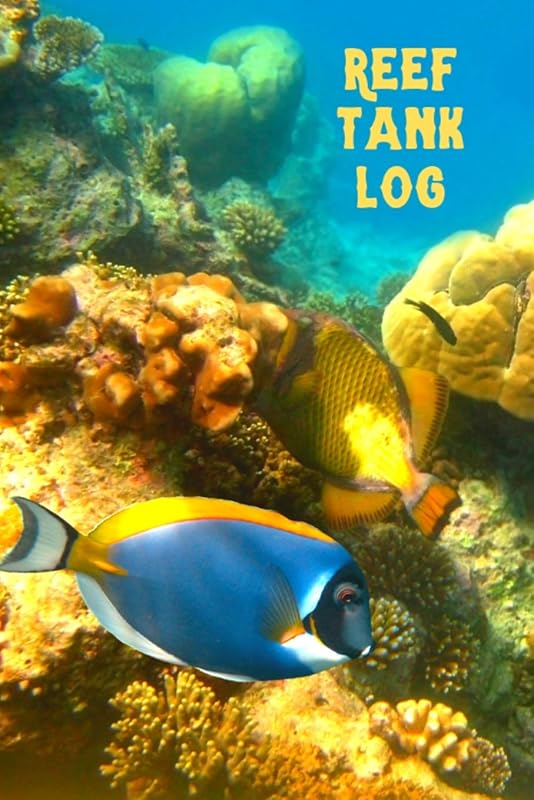 Reef Tank Log: Compact Marine Aquarium Logging Book, Great For Tracking, Scheduling Routine Maintenance, Including Water Chemistry And Fish Health. Blank Lined (6x9 120 Pages). by FishCraze Books