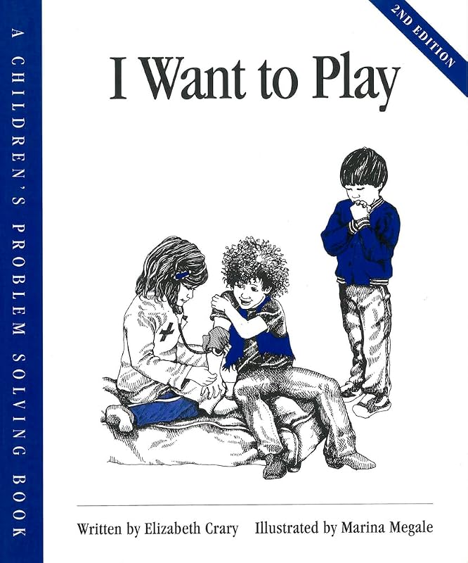 I Want to Play (Children’s Problem Solving Series) by Elizabeth Crary