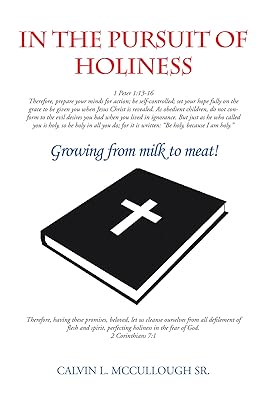 In the Pursuit of Holiness: Growing from Milk to Meat!