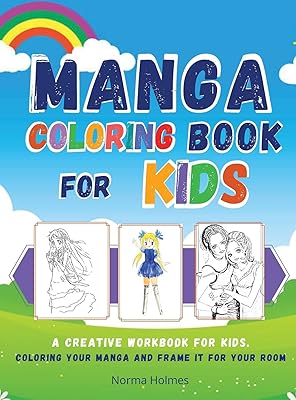 Manga Coloring Book for Kids: A creative workbook for kids. coloring your manga and frame it for your room