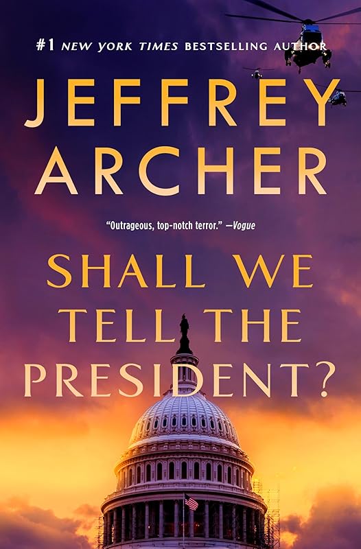 Shall We Tell the President? (Kane and Abel Book 3) by Jeffrey Archer