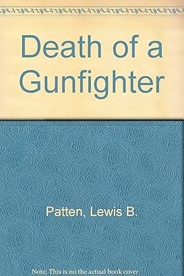 Death of a gunfighter
