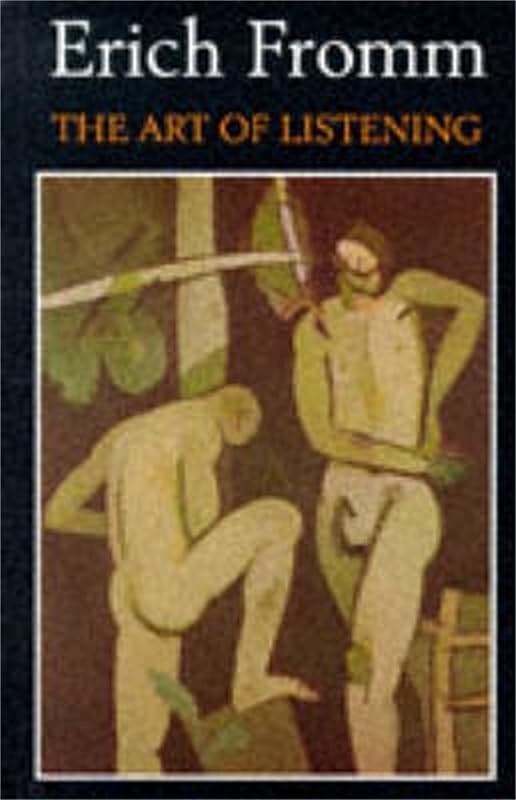 The Art of Listening by Erich Fromm