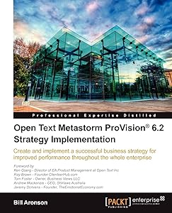 Open Text Metastorm Provision 6.2 Strategy Implementation by Bill Aronson