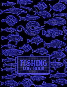Fishing Log Book: Fishing Diary/Journal : Fishermans Log Diary/ Record Journal for Men/ Gift for Fish Lovers/ Fishing Gifts for Men/ Fishing Lover Gifts by Rainbow Valley Press Log Books
