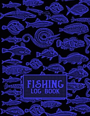 Fishing Log Book: Fishing Diary/Journal : Fishermans Log Diary/ Record Journal for Men/ Gift for Fish Lovers/ Fishing Gifts for Men/ Fishing Lover Gifts