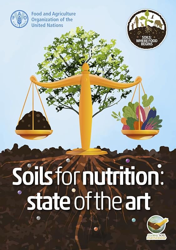 Soils for Nutrition: State of the Art by Food & Agriculture Organization