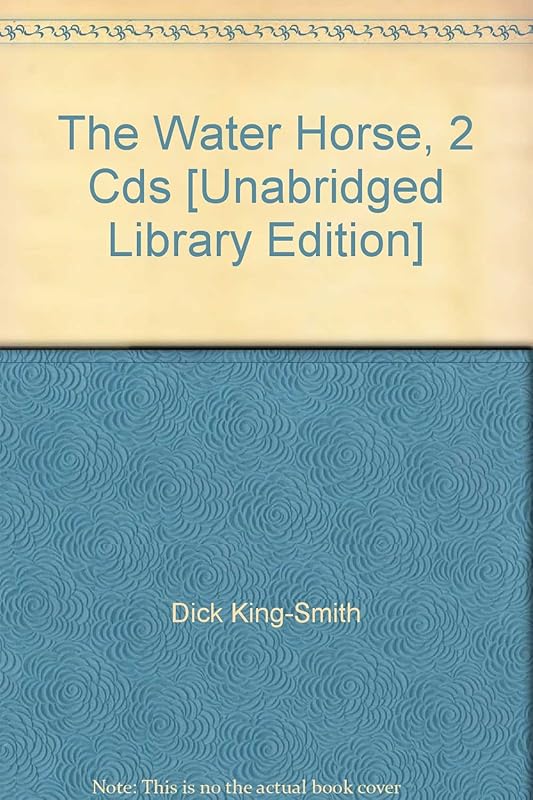 The Water Horse, 2 Cds [Unabridged Library Edition] by Dick King-Smith