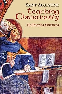 Teaching Christianity (Vol. I/11) (The Works of Saint Augustine: A Translation for the 21st Century) by Saint Augustine