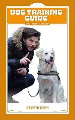 Dog Training Guide: Discover why your dog won’t listen to you and how to make him henceforth heed your command
