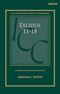 Exodus 1-18: A Critical and Exegetical Commentary: Volume 2: Chapters 11-18 (International Critical Commentary)