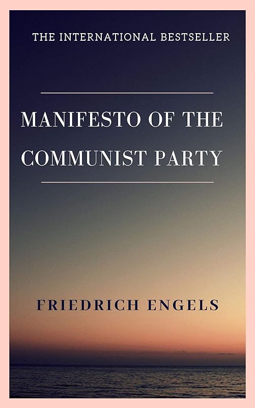 Manifesto of the Communist Party or The Communist Manifesto by Karl Marx