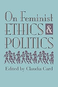 On Feminist Ethics and Politics