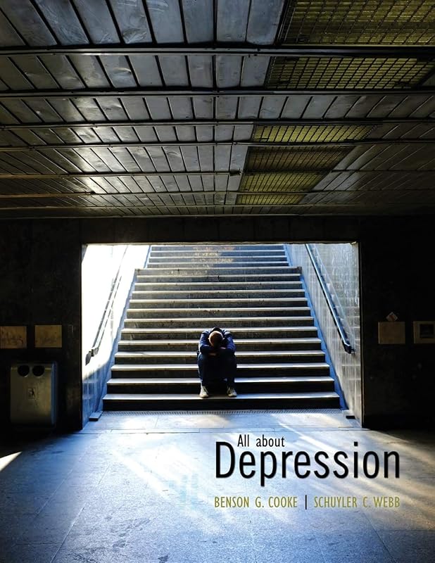 All about Depression by Benson Cooke
