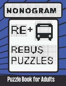 Nonogram Rebus Puzzles Puzzle Book for Adults: Word Picture Puzzles Logic Brain Teasers for Smart People by Enigma Puzzles Press