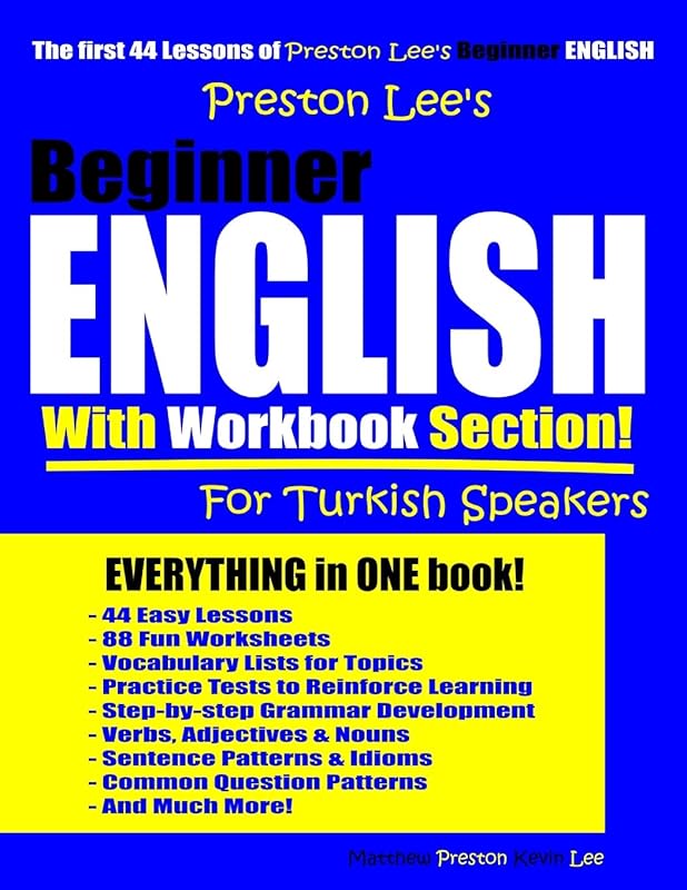 Preston Lee’s Beginner English With Workbook Section For Turkish Speakers (Preston Lee's English For Turkish Speakers) by Kevin Lee