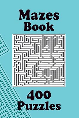 Maze Puzzle Book: 400 Mazes Puzzles