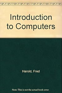 Introduction to Computers: With Basic by Frederick Harold