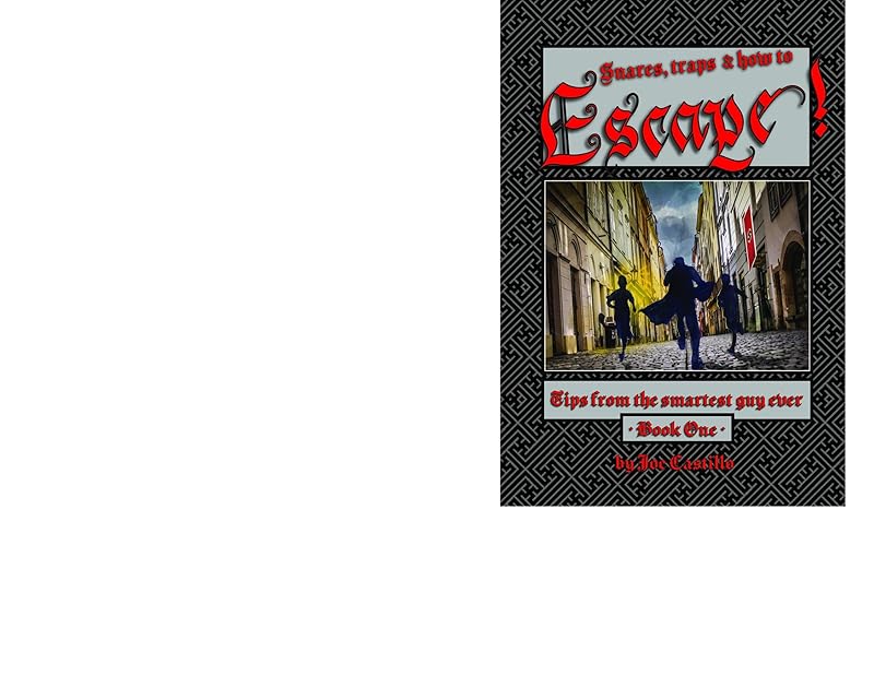 Escape!: Tips from the smartest guy ever. by Joe S. Castillo