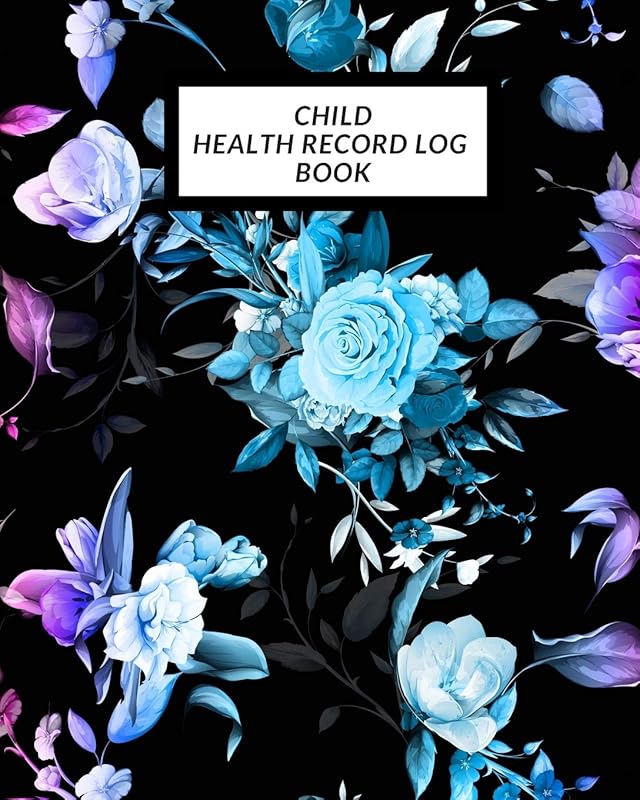Child Health Record Log Book: Child’s Medical History To do Book , Baby ‘s Health keepsake Register & Information Record Log, Treatment Activities ... and Healthy Development Reference Book by The waymaker Journal